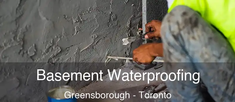  Basement Waterproofing Greensborough - Toronto
