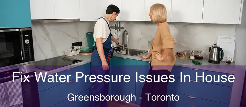  Fix Water Pressure Issues In House Greensborough - Toronto