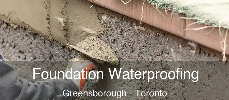 Foundation Waterproofing Greensborough - Toronto