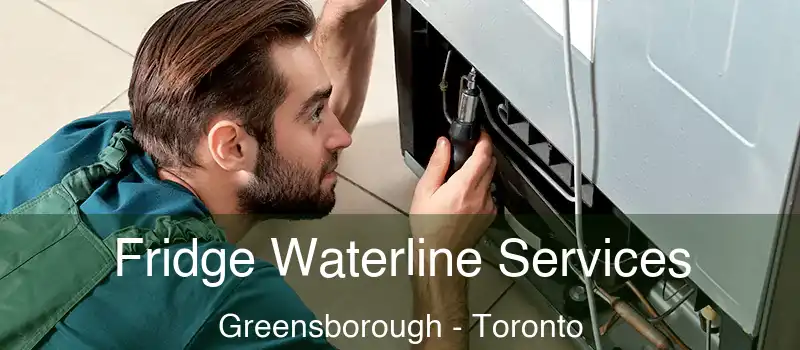  Fridge Waterline Services Greensborough - Toronto