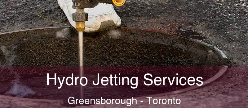  Hydro Jetting Services Greensborough - Toronto