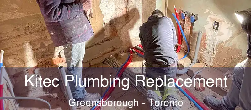  Kitec Plumbing Replacement Greensborough - Toronto