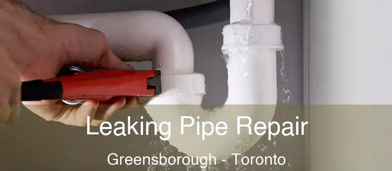  Leaking Pipe Repair Greensborough - Toronto