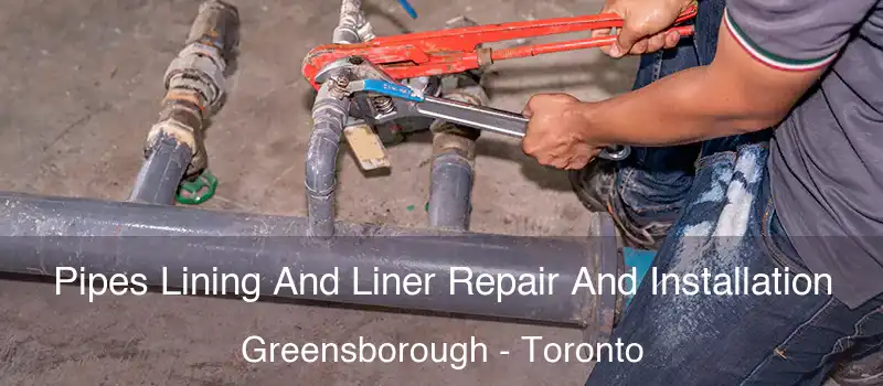  Pipes Lining And Liner Repair And Installation Greensborough - Toronto