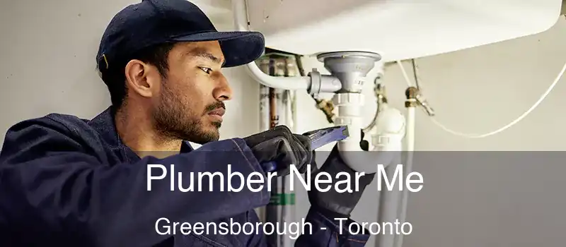  Plumber Near Me Greensborough - Toronto