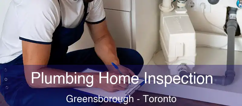 Plumbing Home Inspection Greensborough - Toronto