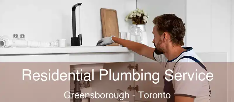  Residential Plumbing Service Greensborough - Toronto