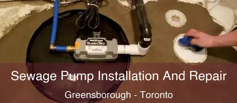  Sewage Pump Installation And Repair Greensborough - Toronto