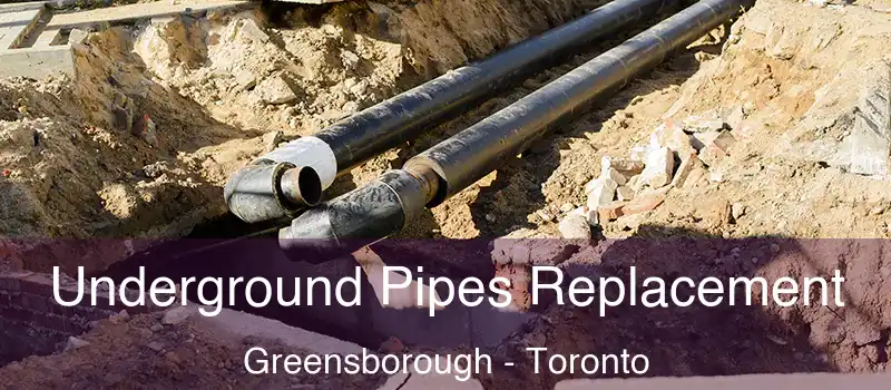  Underground Pipes Replacement Greensborough - Toronto
