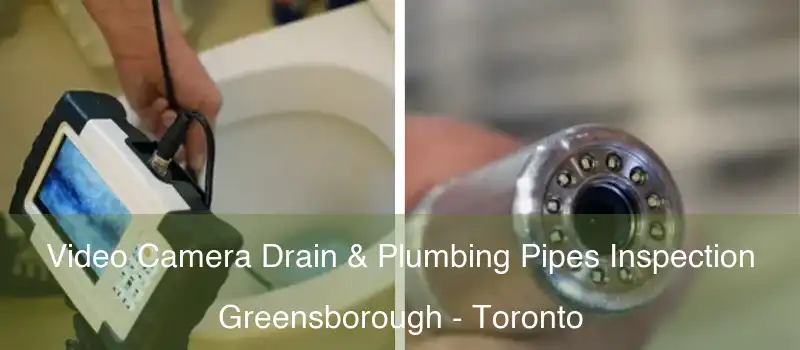  Video Camera Drain & Plumbing Pipes Inspection Greensborough - Toronto